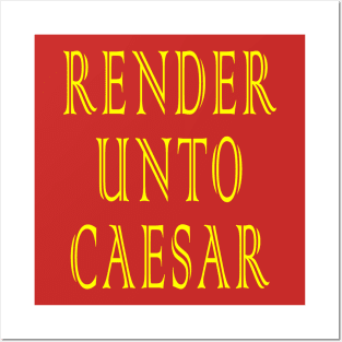 Render Unto Caesar Posters and Art